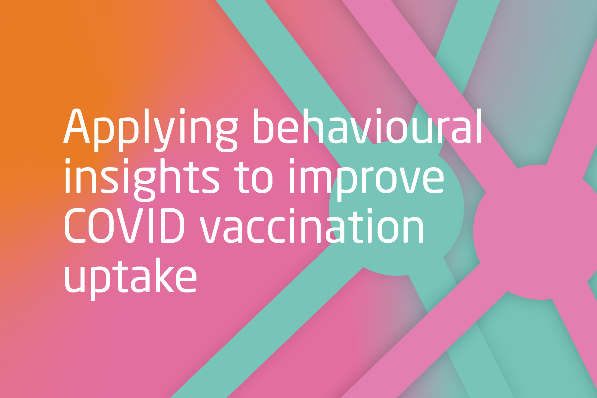 applying-behavioural-insights-to-improve-covid-19-vaccination-uptake